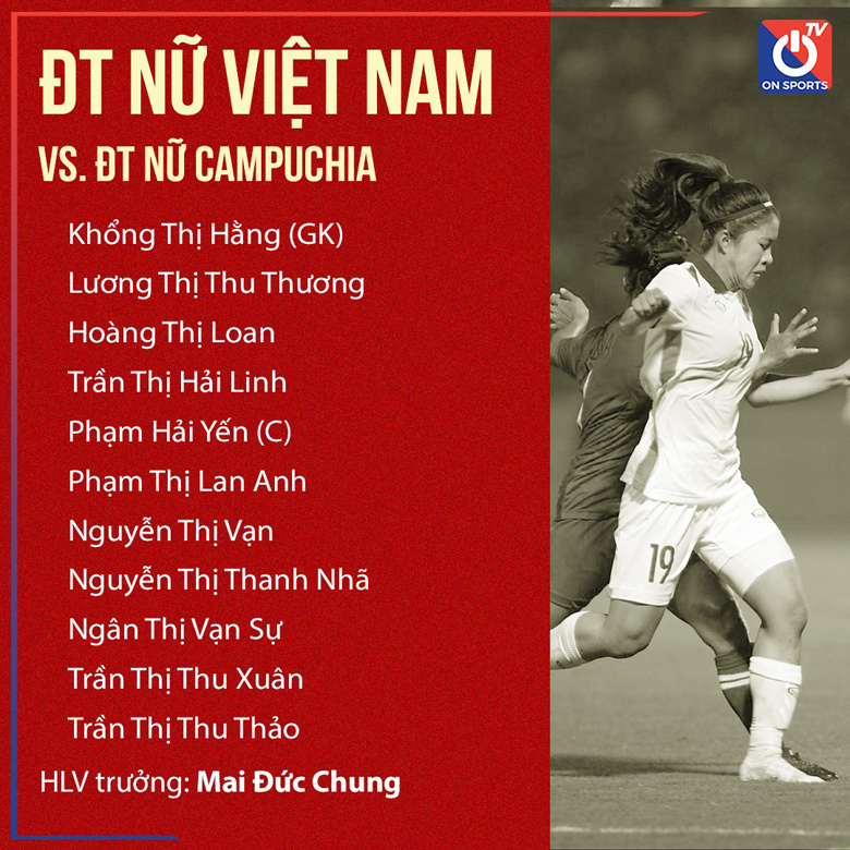 Đội hình ra sân chính thức nữ Việt Nam vs nữ Campuchia, 18h ngày 7/7 (cập nhật) - Ảnh 1