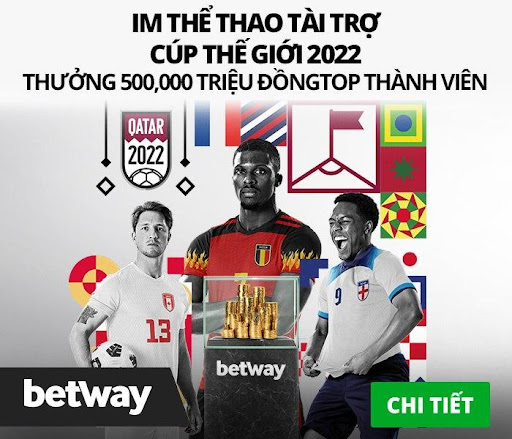 Betway – Điểm đến uy tín dành cho dân mê đánh bóng World Cup 2022 - Ảnh 5