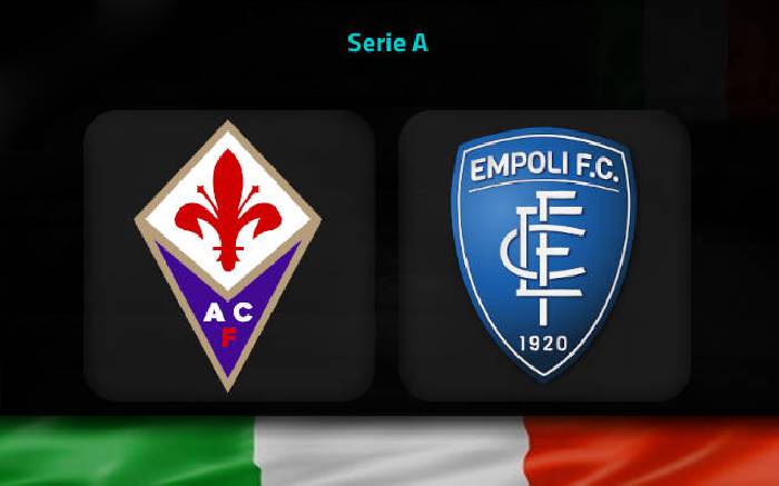 Tỷ lệ kèo nhà cái Fiorentina vs Empoli mới nhất, 17h30 ngày 3/4