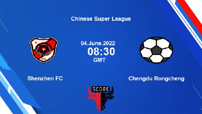 Nhận định, soi kèo Shenzhen vs Rongcheng, 15h30 ngày 4/6