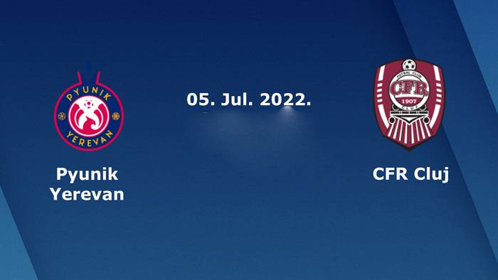 Link xem trực tiếp Pyunik vs Cluj, 23h ngày 5/7