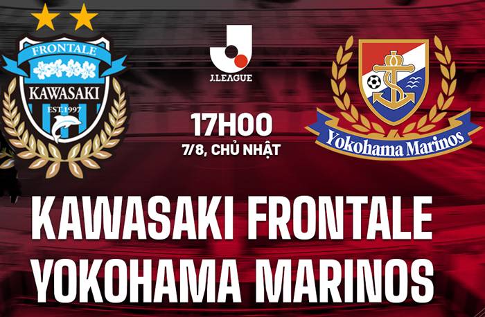 Link xem trực tiếp Kawasaki Frontale vs Yokohama Marinos, 17h ngày 7/8