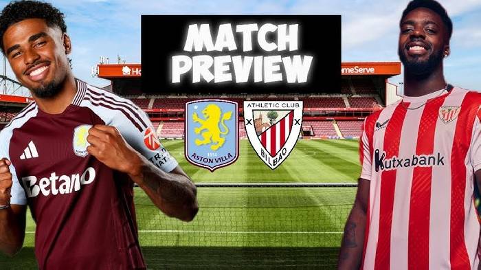 Nhận định, soi kèo Aston Villa vs Bilbao, 01h30 ngày 8/8: Cầm chân nhau