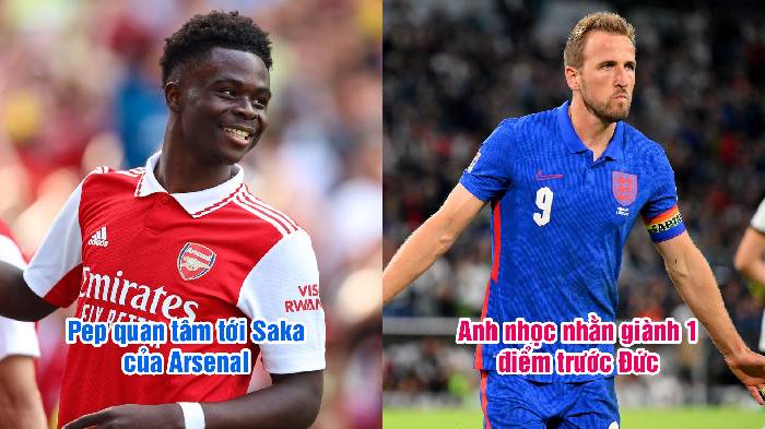 Bản tin sáng 8/6: Anh thoát thua hú vía trên đất Đức; Man City muốn có Saka của Arsenal