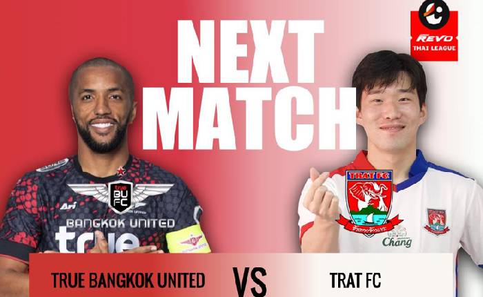 Nhận định, soi kèo Bangkok United với Trat FC, 19h00 ngày 12/5: Cửa trên ‘tạch’