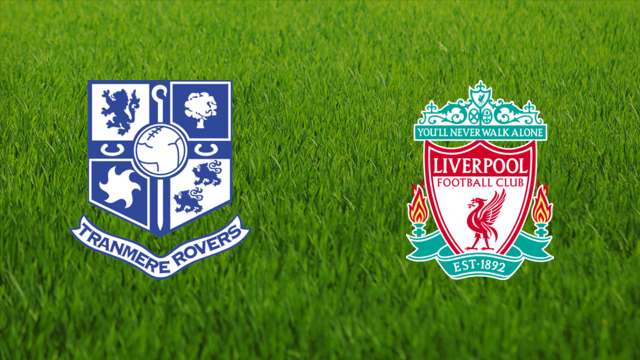 Nhận định Tranmere Rovers vs Liverpool, 01h30 12/7 (Giao hữu CLB)