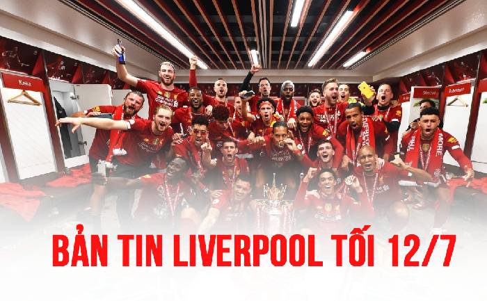 Bản tin Liverpool tối 12/7 : Săn trung vệ 100 củ, Trent Arnold tự tin vô địch mùa tới