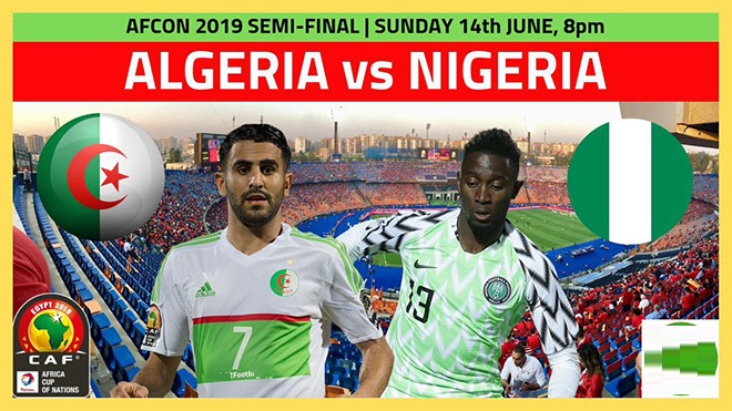 Nhận định Algeria vs Nigeria, 02h00 15/07 (CAN Cup 2019)