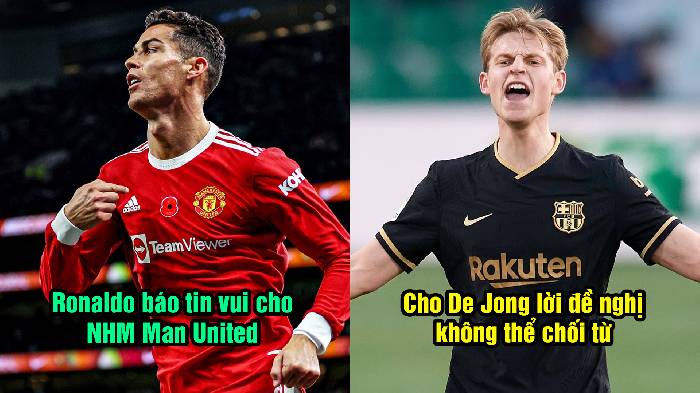 Tin Man United sáng 16/5: Ronaldo báo tin vui; M.U cho De Jong đề nghị không thể chối từ