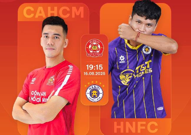 Link xem trực tiếp Công an TPHCM vs Hà Nội hôm nay, 19h15 ngày 16/8