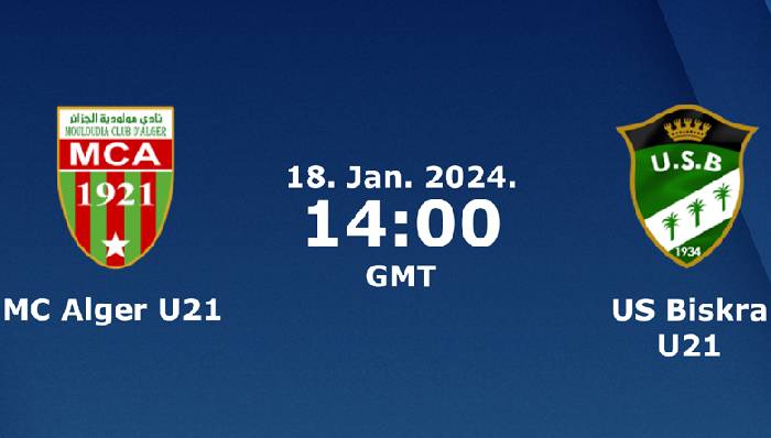 Nhận định, soi kèo U21 MC Alger vs U21 US Biskra, 21h00 ngày 18/1