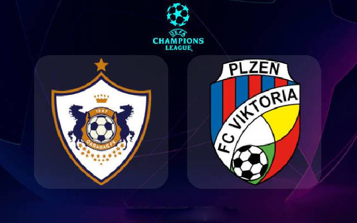 Tip kèo miễn phí chất lượng cao hôm nay ngày 17/8: Qarabag vs Viktoria Plzen