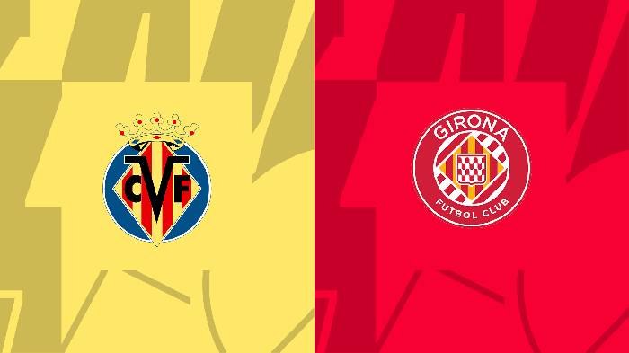 Phân tích kèo hiệp 1 Villarreal vs Girona, 20h ngày 22/1