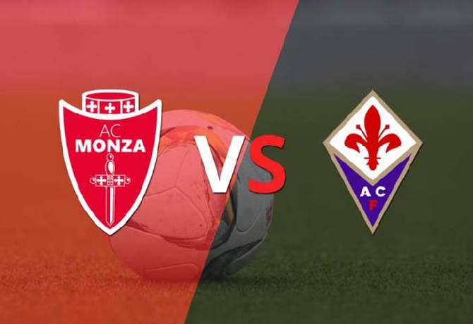 Nhận định, soi kèo Monza vs Fiorentina, 20h00 ngày 23/4
