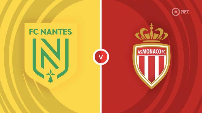 Nhận định, soi kèo Nantes vs AS Monaco, 2h00 ngày 26/8