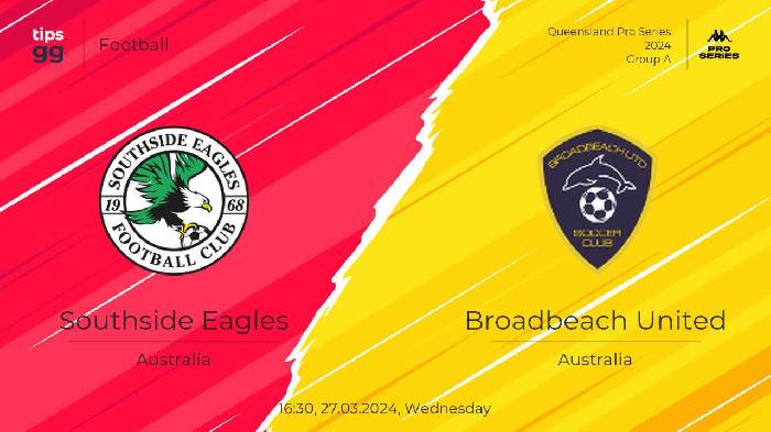 Nhận định, soi kèo Southside Eagles vs Broadbeach United, 16h30 ngày 27/3: Gieo sầu cho đội khách