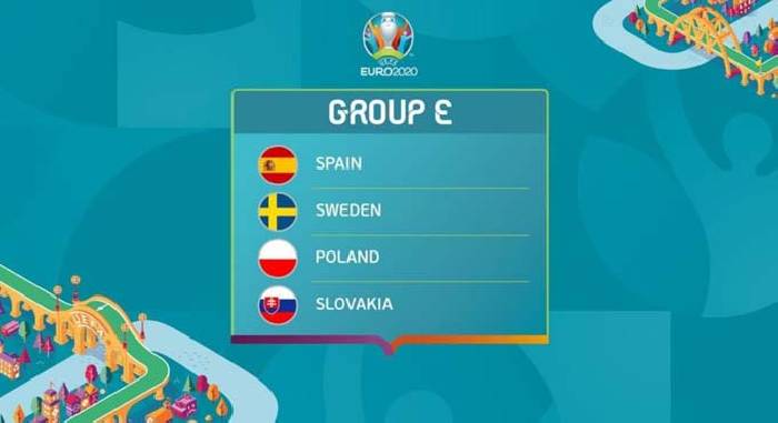 Bảng đấu E VCK EURO 2021: Tây Ban Nha, Thụy Điển, Ba Lan, Slovakia