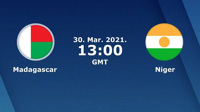 Nhận định Madagascar vs Niger, 20h00 ngày 30/3