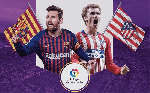 Barcelona vs Atletico Madrid (1h45 7/4): Những thông tin không thể bỏ qua