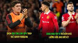 Tin M.U sáng 5/5: Cuộc đua top 4 lâm nguy; Nhắm cựu sao Chelsea thay Maguire Tin M.U sáng 5/5: Cuộc đua top 4 lâm nguy; Nhắm cựu sao Chelsea thay Maguire