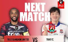 Nhận định, soi kèo Bangkok United với Trat FC, 19h00 ngày 12/5: Cửa trên ‘tạch’