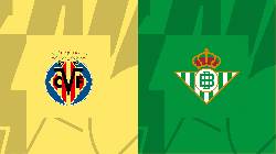 Nhận định, soi kèo Villarreal vs Real Betis, 0h30 ngày 14/8 Nhận định, soi kèo Villarreal vs Real Betis, 0h30 ngày 14/8