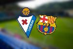 Nhận định bóng đá Eibar vs Barcelona, 18h00 ngày 19/10: Con mồi ưa thích