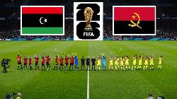 Nhận định, soi kèo Libya vs Angola, 02h00 ngày 21/3: Ưu thế sân nhà