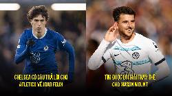 Tin Chelsea sáng 22/3: Chọn người cũ M.U thay Mount; Chốt thương vụ Felix Tin Chelsea sáng 22/3: Chọn người cũ M.U thay Mount; Chốt thương vụ Felix