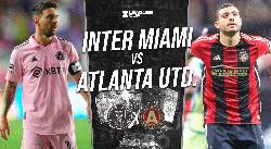Nhận định, soi kèo Inter Miami vs Atlanta United, 06h30 ngày 30/5: Củng cố ngôi đầu