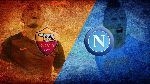 Nhận định AS Roma vs Napoli, 20h00 31/3 (VĐQG Italia)