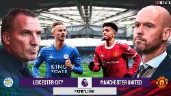 Đội hình dự kiến mạnh nhất Leicester vs MU, 2h ngày 2/9